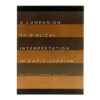 A Companion to Biblical Interpretation in Early Judaism A Companion to Biblical Interpretation in Early Judaism