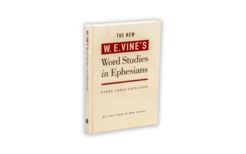 NEW W. E. VINE’S WORD STUDIES IN EPHESIANS NEW W. E. VINE'S WORD STUDIES IN EPHESIANS