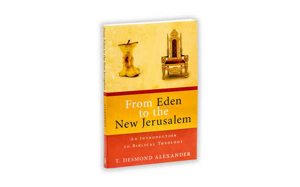 FROM EDEN TO THE NEW JERUSALEM FROM EDEN TO THE NEW JERUSALEM