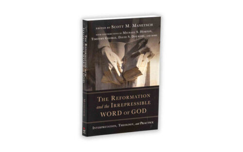 THE REFORMATION AND THE IRREPRESSIBLE WORD OF GOD
