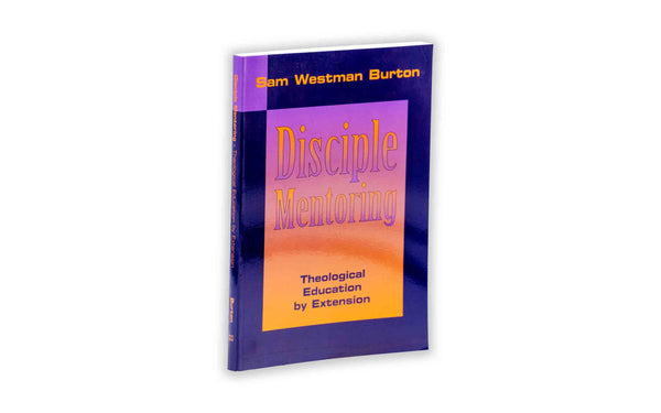 DISCIPLE MENTORING DISCIPLE MENTORING