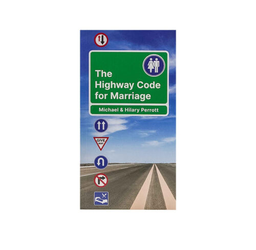 THE HIGHWAY CODE FOR MARRIAGE THE HIGHWAY CODE FOR MARRIAGE