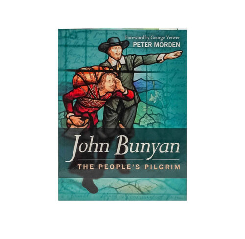 THE PEOPLE'S PILGRIM: JOHN BUNYAN BIOGRAPHY