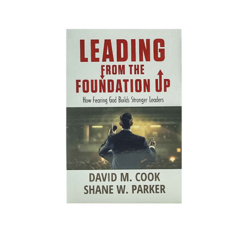 LEADING FROM THE FOUNDATION UP: HOW FEARING GOD BUILDS STRONGER LEADERS LEADING FROM THE FOUNDATION UP: HOW FEARING GOD BUILDS STRONGER LEADERS