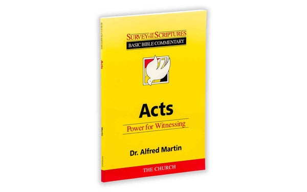 ACTS POWER FOR WITNESSING SURVEY OF THE SCRIPTURES SERIES ACTS POWER FOR WITNESSING SURVEY OF THE SCRIPTURES SERIES