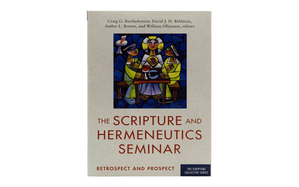 THE SCRIPTURE AND HERMENEUTICS SEMINAR