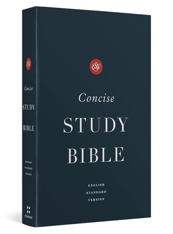 ESV Concise Study Bible (TM) Hardcover – Brand NEW ESV Concise Study Bible (TM) Hardcover - Brand NEW
