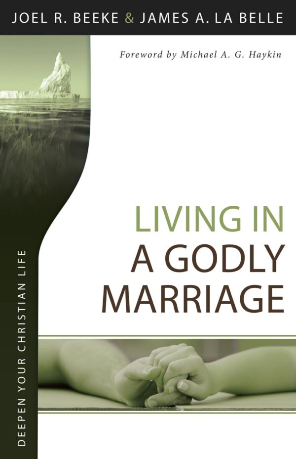 Living in a Godly Marriage (Deepen Your Christian Life) Living in a Godly Marriage (Deepen Your Christian Life)