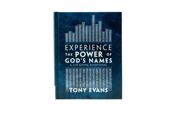 EXPERIENCE THE POWER OF GOD’S NAMES: A LIFE-GIVING DEVOTIONAL EXPERIENCE THE POWER OF GOD'S NAMES: A LIFE-GIVING DEVOTIONAL
