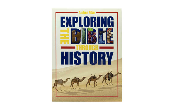 EXPLORING THE BIBLE THROUGH HISTORY