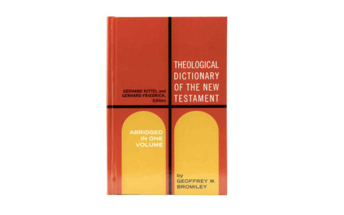 THEOLOGICAL DICTIONARY OF THE NT: ABRIDGED IN ONE VOLUME