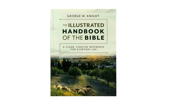 THE ILLUSTRATED HANDBOOK OF THE BIBLE