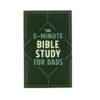 5 Minute Bible Study for Dads 5 Minute Bible Study for Dads