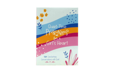 QUIET TIME PRAYERS FOR A GIRLS HEART QUIET TIME PRAYERS FOR A GIRLS HEART