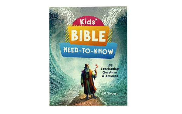 KIDS BIBLE NEED TO KNOW: 199 FASCINATING QUESTIONS AND ANSWERS KIDS BIBLE NEED TO KNOW: 199 FASCINATING QUESTIONS AND ANSWERS