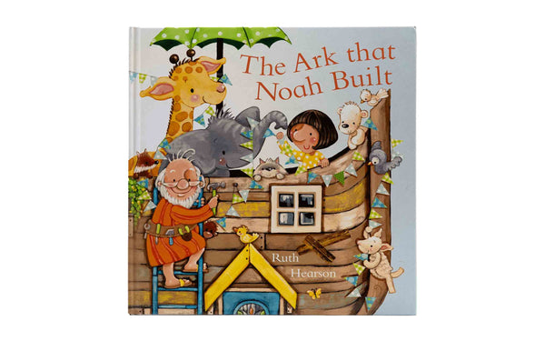 THE ARK THAT NOAH BUILT THE ARK THAT NOAH BUILT