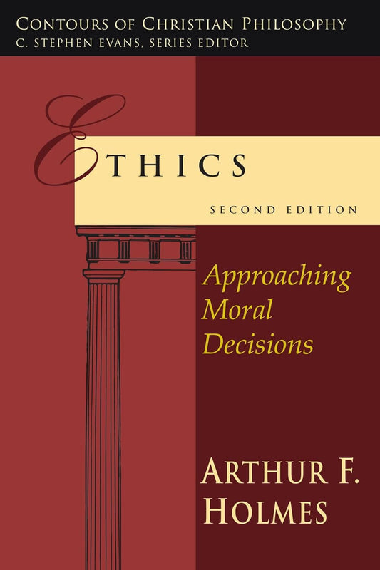 ETHICS: APPROACHING MORAL DECISIONS ETHICS: APPROACHING MORAL DECISIONS