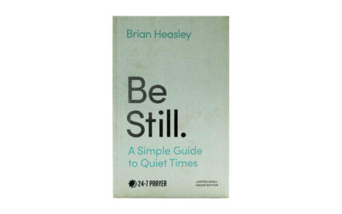 BE STILL: A SIMPLE GUIDE TO QUIET TIMES