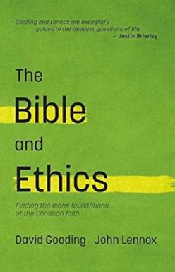 THE BIBLE AND ETHICS: FINDING THE MORAL FOUNDATIONS OF THE CHRISTIAN FAITH