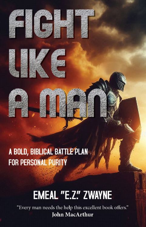 FIGHT LIKE A MAN: A BOLD, BIBLICAL BATTLE PLAN FOR PERSONAL PURITY FIGHT LIKE A MAN: A BOLD, BIBLICAL BATTLE PLAN FOR PERSONAL PURITY