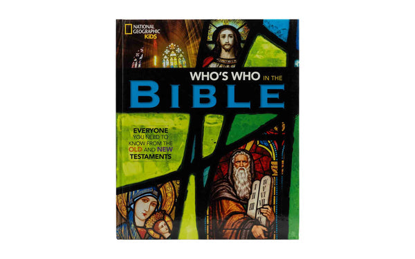 NATIONAL GEOGRAPHIC KIDS WHO’S WHO IN THE BIBLE NATIONAL GEOGRAPHIC KIDS WHO'S WHO IN THE BIBLE