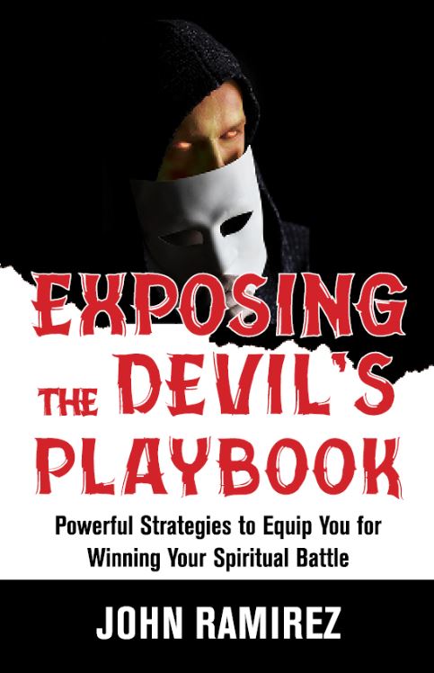 EXPOSING THE DEVIL’S PLAYBOOK: POWERFUL STRATEGIES TO EQUIP YOU FOR WINNING YOUR SPIRITUAL BATTLE EXPOSING THE DEVIL'S PLAYBOOK: POWERFUL STRATEGIES TO EQUIP YOU FOR WINNING YOUR SPIRITUAL BATTLE
