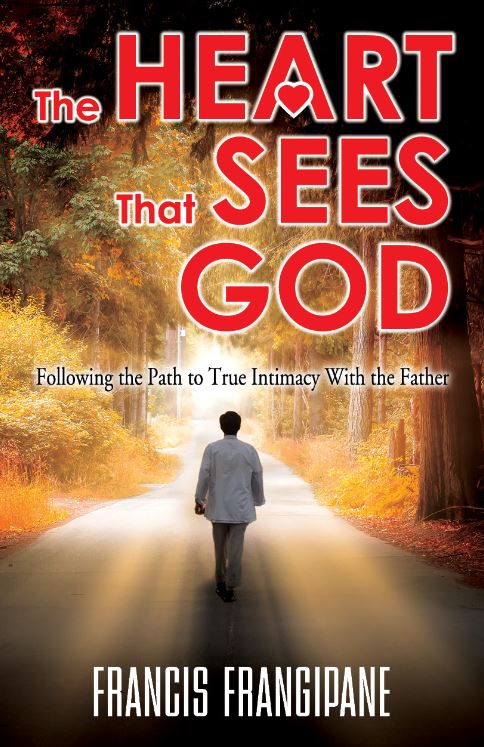 THE HEART THAT SEES GOD: FOLLOWING THE PATH TO TRUE INTIMACY WITH THE FATHER THE HEART THAT SEES GOD: FOLLOWING THE PATH TO TRUE INTIMACY WITH THE FATHER