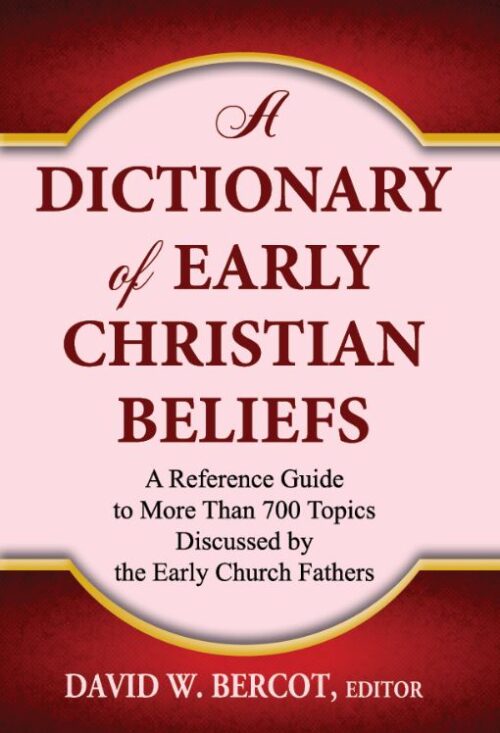 A Dictionary of Early Christian Beliefs