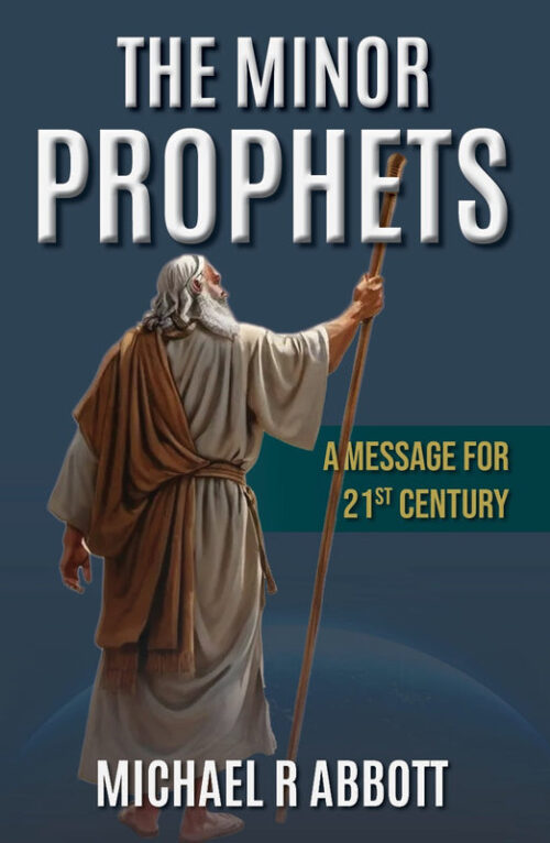THE MINOR PROPHETS: A MESSAGE FOR 21ST CENTURY THE MINOR PROPHETS: A MESSAGE FOR 21ST CENTURY