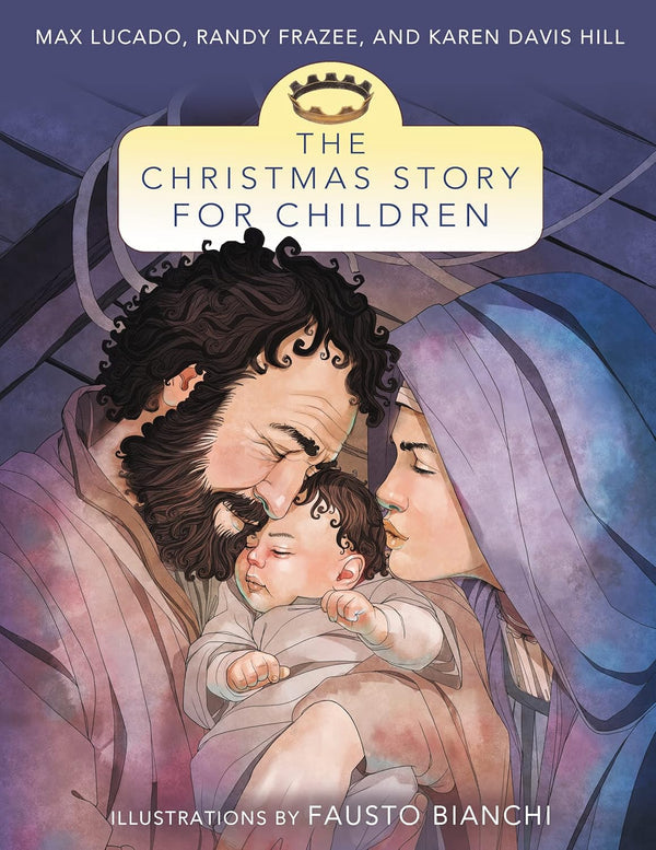 THE CHRISTMAS STORY FOR CHILDREN THE CHRISTMAS STORY FOR CHILDREN