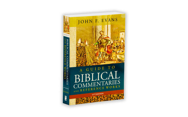 A GUIDE TO BIBLICAL COMMENTARIES AND REFERENCE WORKS A GUIDE TO BIBLICAL COMMENTARIES AND REFERENCE WORKS