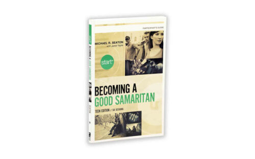 START BECOMING A GOOD SAMARITAN TEEN EDITION PARTICIPANT’S GUIDE START BECOMING A GOOD SAMARITAN TEEN EDITION PARTICIPANT'S GUIDE