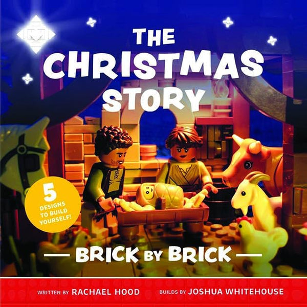 THE CHRISTMAS STORY: BRICK BY BRICK THE CHRISTMAS STORY: BRICK BY BRICK