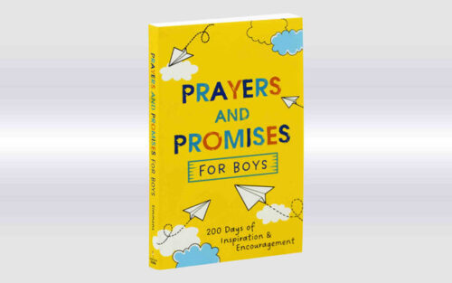 PRAYERS AND PROMISES FOR BOYS PRAYERS AND PROMISES FOR BOYS