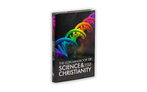 THE LION HANDBOOK OF SCIENCE AND CHRISTIANITY THE LION HANDBOOK OF SCIENCE AND CHRISTIANITY