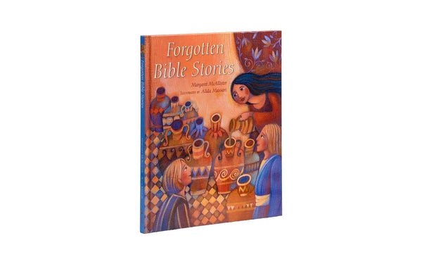 FORGOTTEN BIBLE STORIES FORGOTTEN BIBLE STORIES