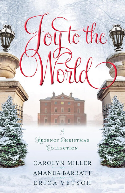 JOY TO THE WORLD: A REGENCY CHRISTMAS COLLECTION