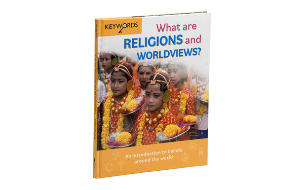 WHAT ARE RELIGIONS AND WORLDVIEWS?: AN INTRODUCTION TO BELIEFS AROUND THE WORLD WHAT ARE RELIGIONS AND WORLDVIEWS?: AN INTRODUCTION TO BELIEFS AROUND THE WORLD