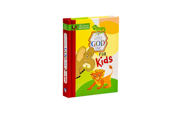 A LITTLE GOD TIME FOR KIDS: 365 DAILY DEVOTIONS A LITTLE GOD TIME FOR KIDS: 365 DAILY DEVOTIONS