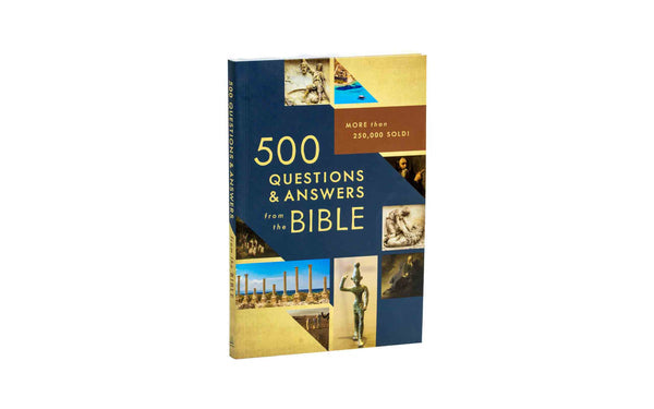 500 QUESTIONS & ANSWERS FROM THE BIBLE 500 QUESTIONS & ANSWERS FROM THE BIBLE
