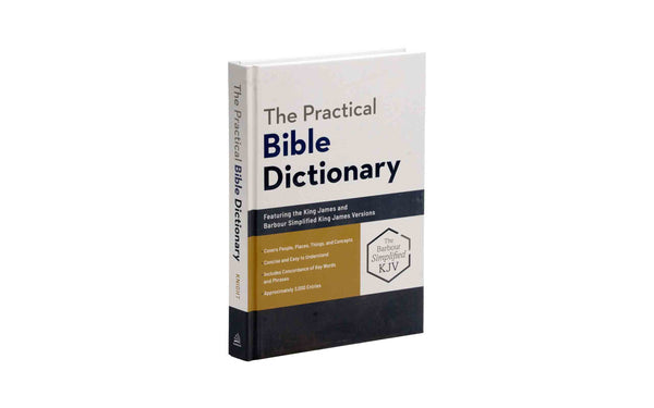 THE PRACTICAL BIBLE DICTIONARY THE PRACTICAL BIBLE DICTIONARY