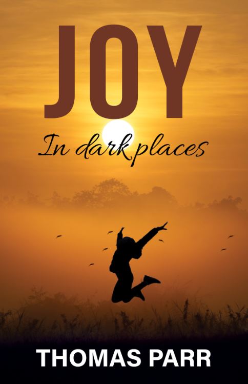 JOY: IN DARK PLACES JOY: IN DARK PLACES