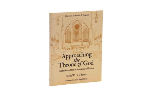 APPROACHING THE THRONE OF GOD: CONFESSIONS OF SIN & ASSURANCES OF PARDON APPROACHING THE THRONE OF GOD: CONFESSIONS OF SIN & ASSURANCES OF PARDON