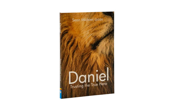DANIEL: TRUSTING THE TRUE HERO DANIEL: TRUSTING THE TRUE HERO