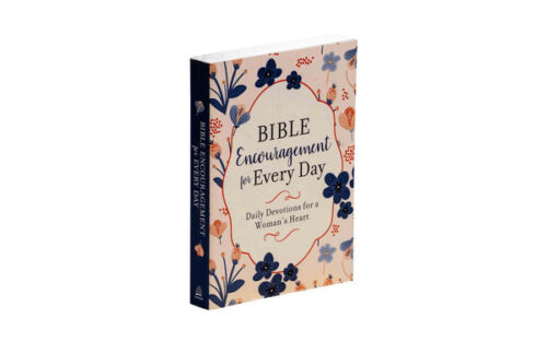 BIBLE ENCOURAGEMENT FOR EVERY DAY