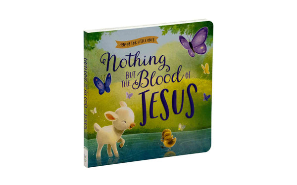 NOTHING BUT THE BLOOD OF JESUS NOTHING BUT THE BLOOD OF JESUS