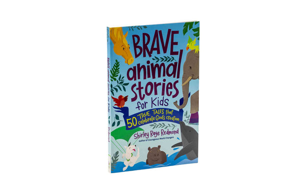 BRAVE ANIMAL STORIES FOR KIDS: 50 TRUE TALES THAT CELEBRATE GOD'S CREATION