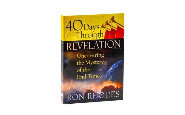 40 Days Through Revelation: Uncovering the Mystery of the End Times 40 Days Through Revelation: Uncovering the Mystery of the End Times