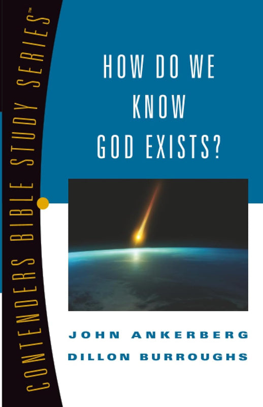 HOW DO WE KNOW GOD EXISTS? HOW DO WE KNOW GOD EXISTS?