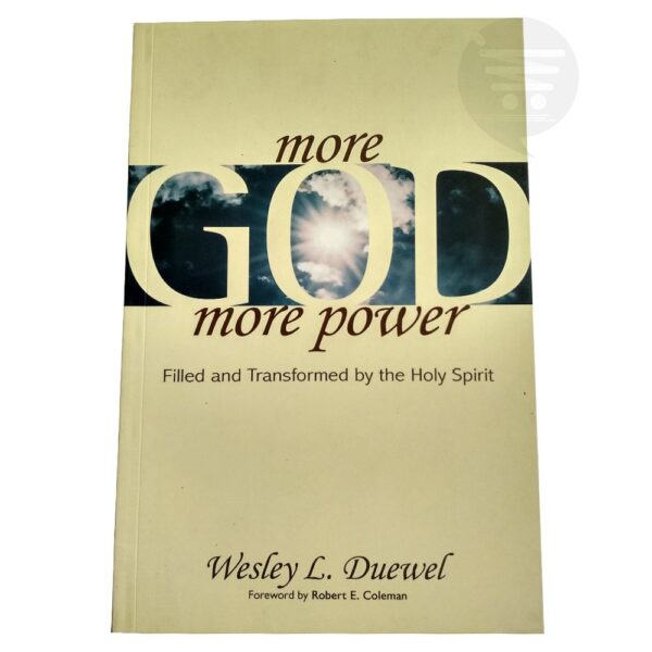 More God, More Power: Filled and Transfigured by the Holy Spirit More God, More Power: Filled and Transfigured by the Holy Spirit